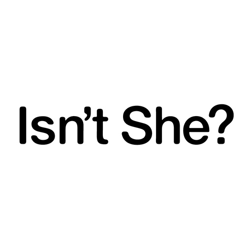 Isn't She?